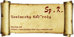 Szeleczky Károly névjegykártya